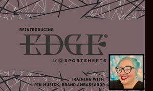 Sportsheets Drops Reimagined Edge Products, New Training Video