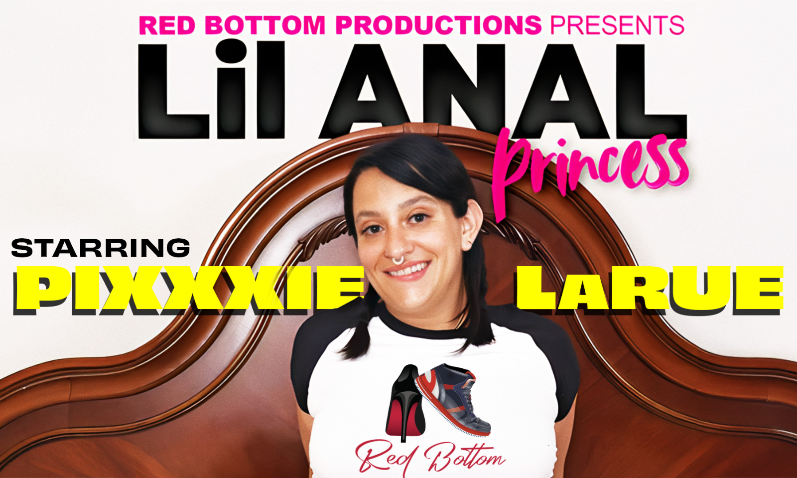 Red Bottom Productions Presents 'Lil Anal Princess'