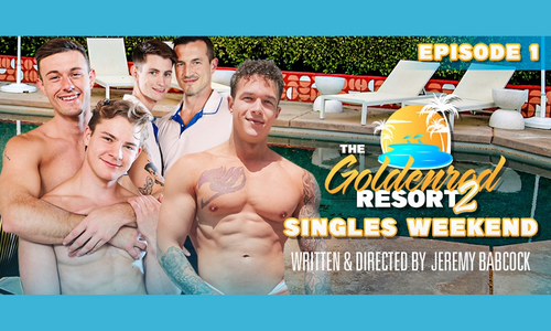 ASGmax Films Drops ‘Goldenrod Resort 2: Singles Weekend’