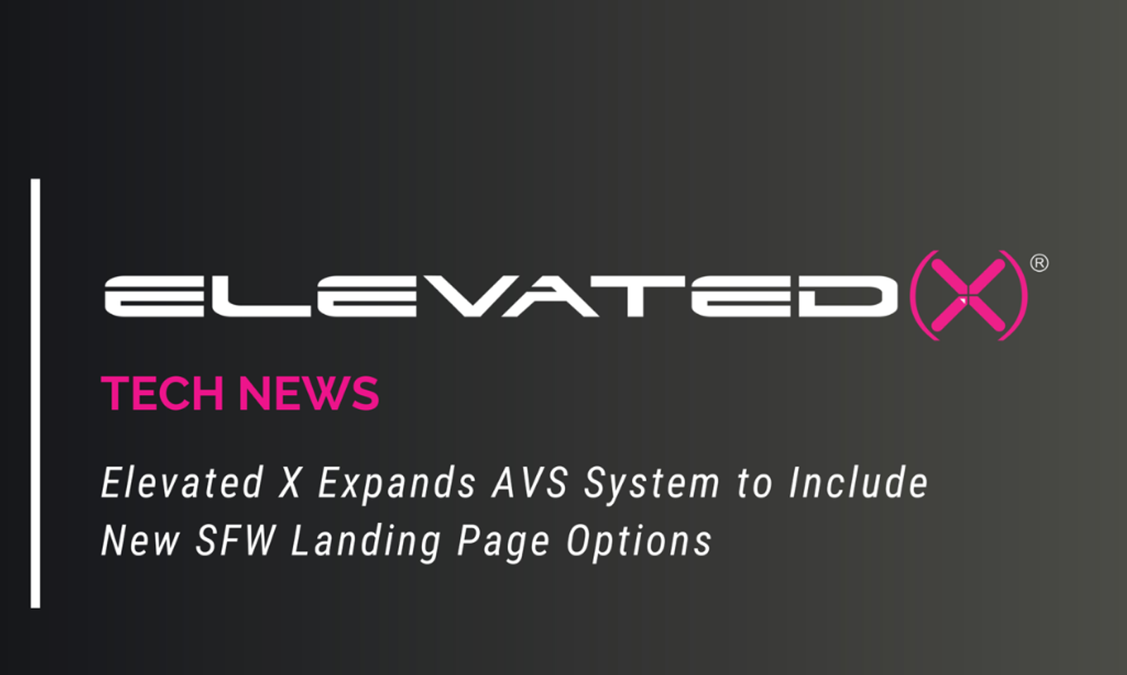 Elevated X Expands AVS System to Include New SFW Landing Page