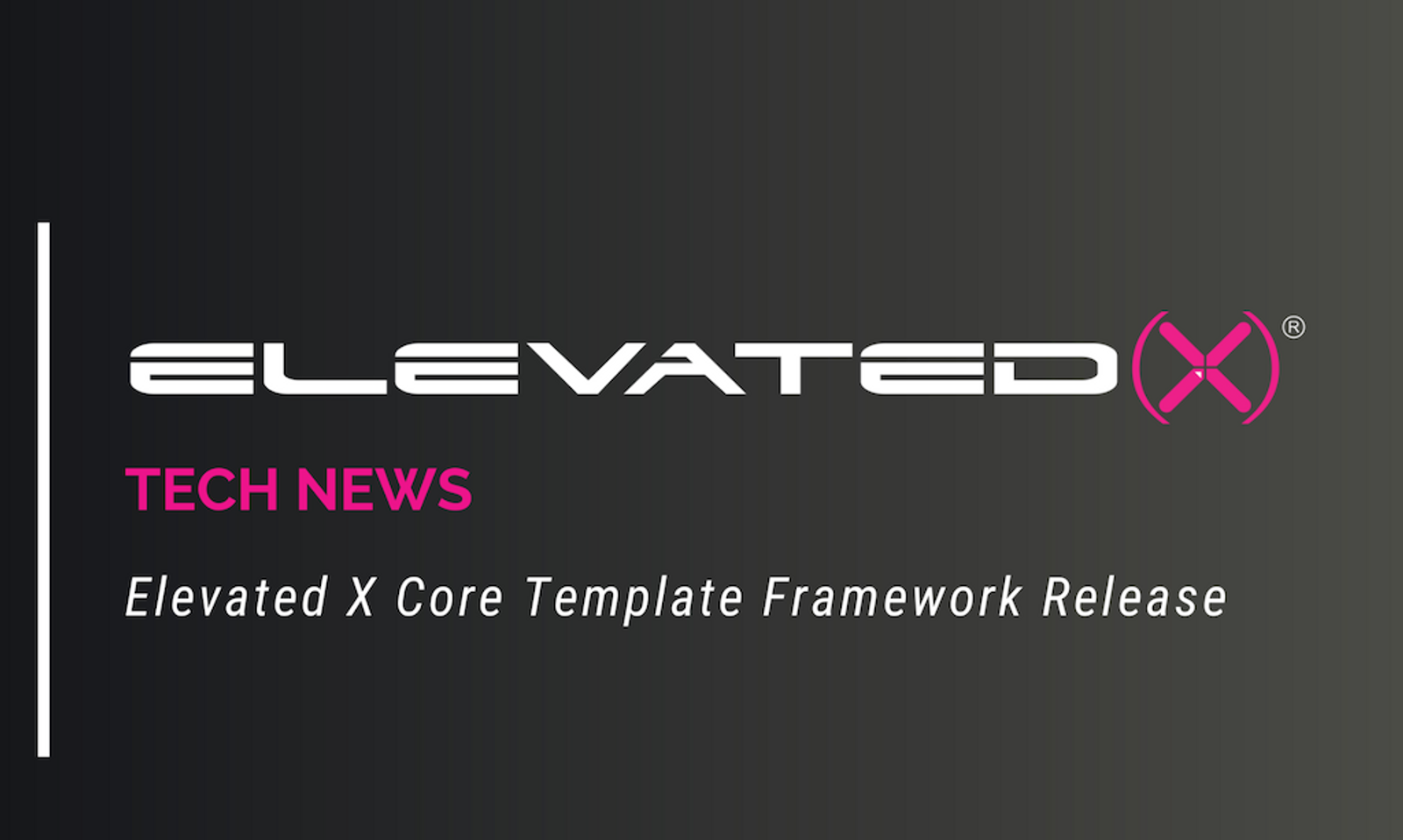 Elevated X Core Debuts Major Updated Template Framework Release