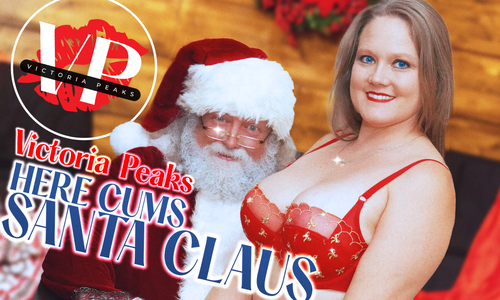 Victoria Peaks Presents 'Here Cums Santa Claus'