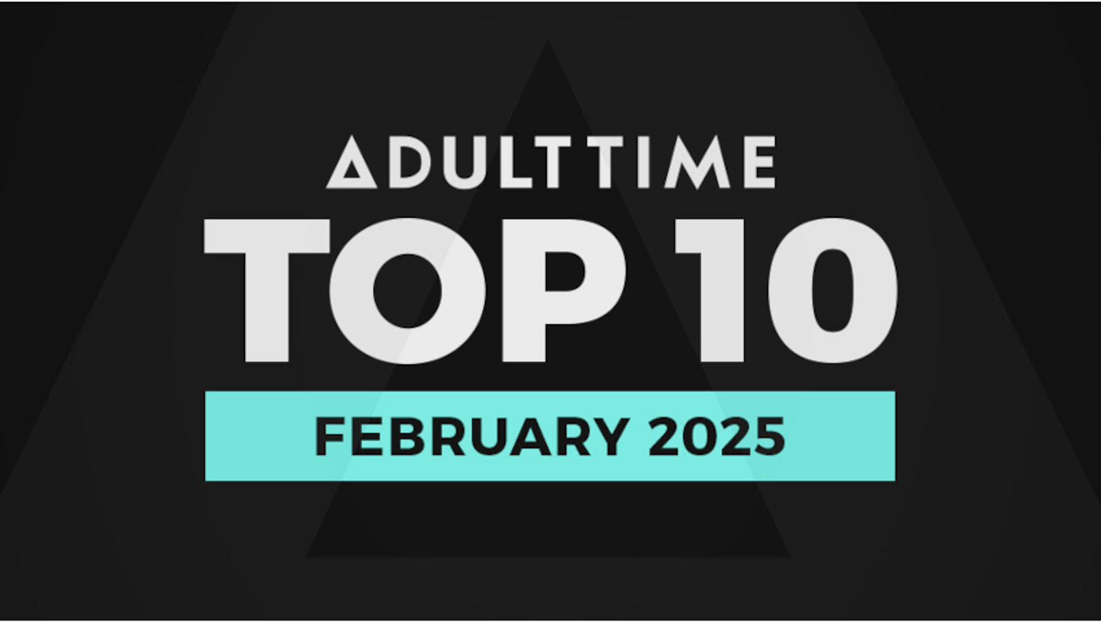 Adult Time Unveils Top 10 Most Satisfying Scenes - February 2025