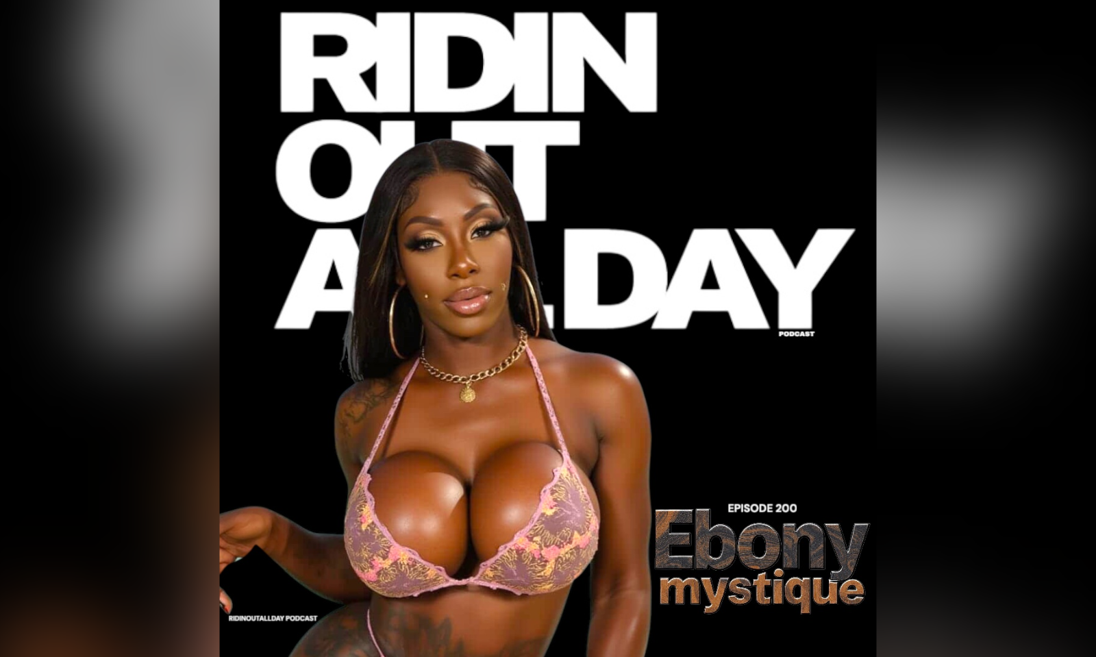 'RIDINOUTALLDAY' Podcast Features Ebony Mystique
