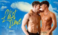 Men.com Teases 'The Last Time'