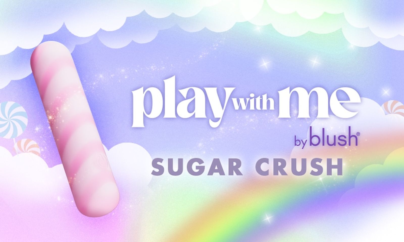 Blush Introduces ‘Sugar Crush' Candy-Themed Pocket Vibe