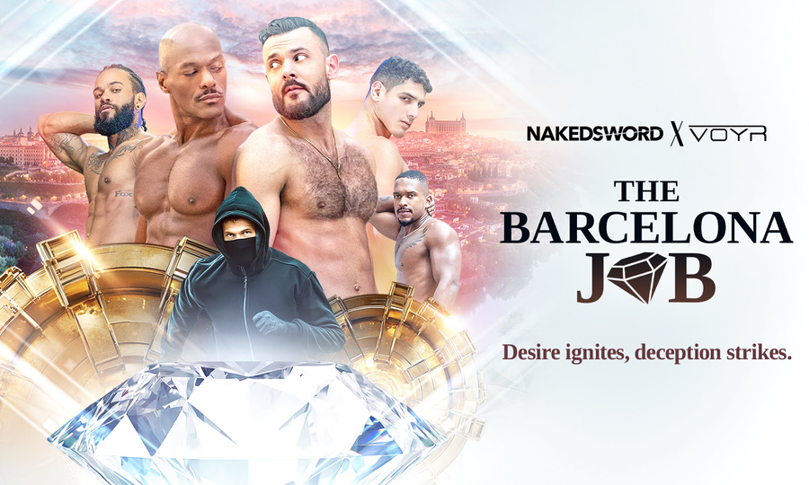 NakedSword X Voyr Release Thriller 'The Barcelona Job'