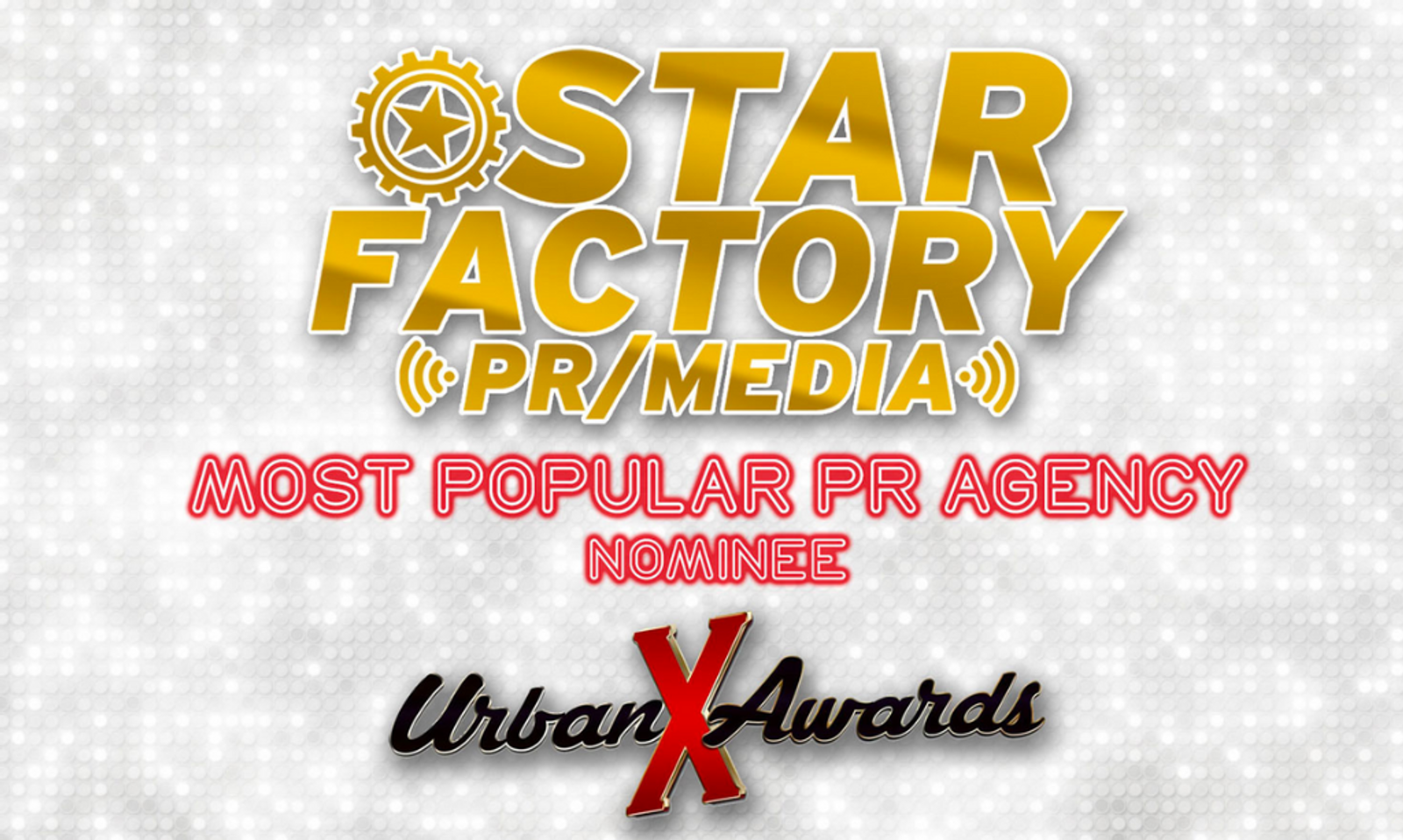 Star Factory PR Up for Most Popular PR Agency at Urban X Awards