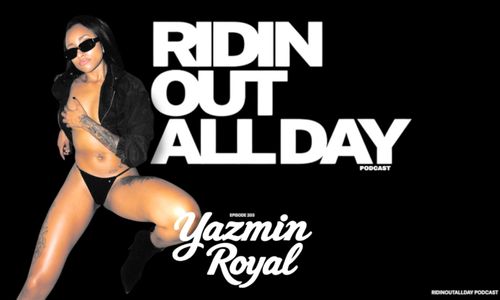 Content Creator Yazmin Royal Guests on 'RidingOutAllDay' Podcast