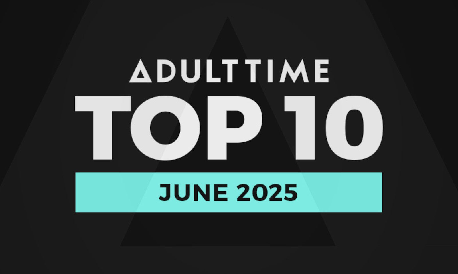 Adult Time Releases its Top 10 'Most Satisfying Scenes' For June