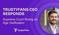 TrustyFans CEO Responds to Supreme Court AV Ruling