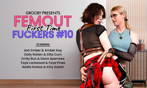 Grooby Releases 'Femout: First Time Fuckers 10'