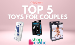 ToyChats, ShopErotic Reveal Top Pleasure Products for Couples