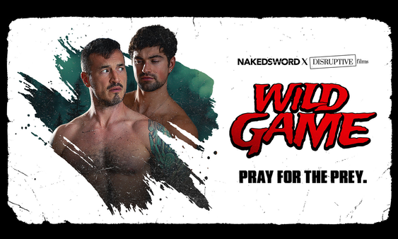 NakedSword Gets Disruptive With ‘Wild Game’