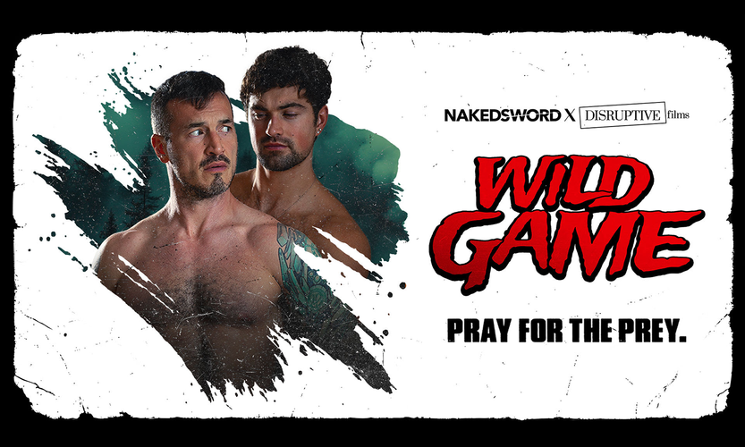 NakedSword Gets Disruptive With ‘Wild Game’
