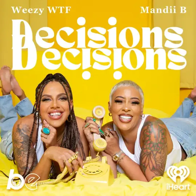 Decisions, Decisions Podcast