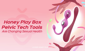 Honey Play Box Highlights Pelvic Tech Tools