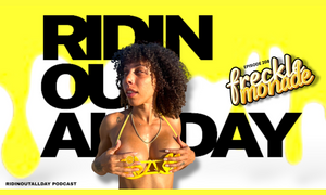 'Ridinoutallday' Podcast Features Newcomer FreckleMonade