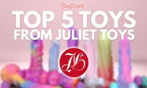 ToyChats Reveals JulietToys' Top Five Fantasy Dildos for 2025