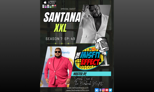 Santana XXL Guests on Season 7 Finale of 'Misfit Effect' Podcast