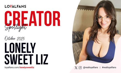 Lonely Sweet Liz Named LoyalFans’ Featured Creator for October