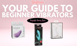 ToyChats, Sweetly Sassy Toys Reveal Guide to Best Beginner Vibes