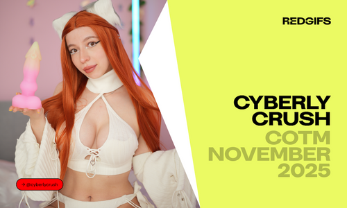 RedGIFs Names CyberlyCrush November Creator of the Month