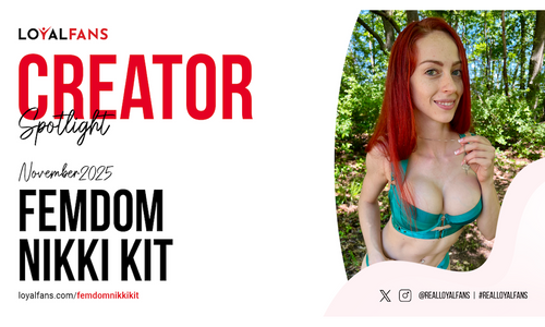 FemDomNikkiKit Named LoyalFans’ November Featured Creator