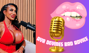 Ava Devine Debuts 'Ava Devine’s Bad Advice' Podcast