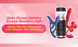 Honey Play Box Addresses Holiday Stress With Intimacy Solutions
