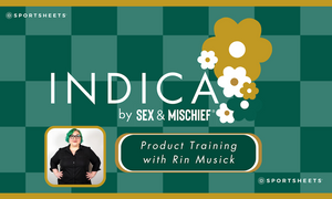 Sportsheets Debuts New Indica Education Video Led by Rin Musick