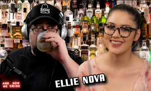 Ellie Nova Returns to 'And Now We Drink' Podcast