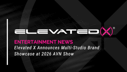 Elevated X Announces Multi-Studio Brand Showcase at 2026 AVN Show