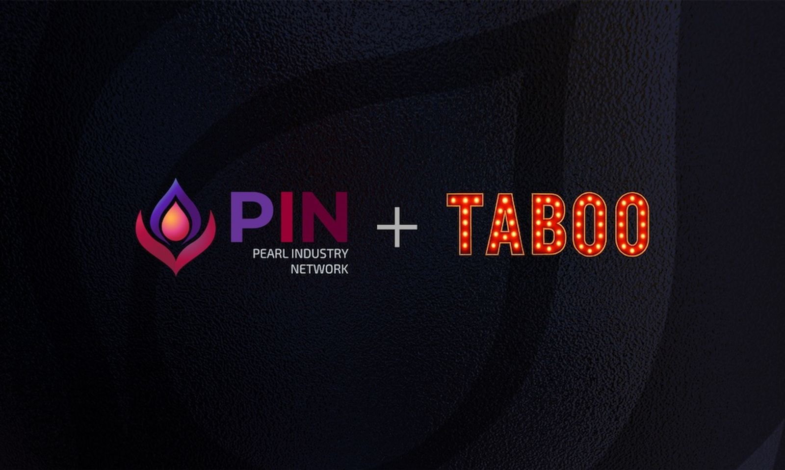 Trade Group Pearl Industry Network to Debut at Taboo Vancouver