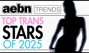 AEBN Announces Top-Selling Trans Stars of 2025