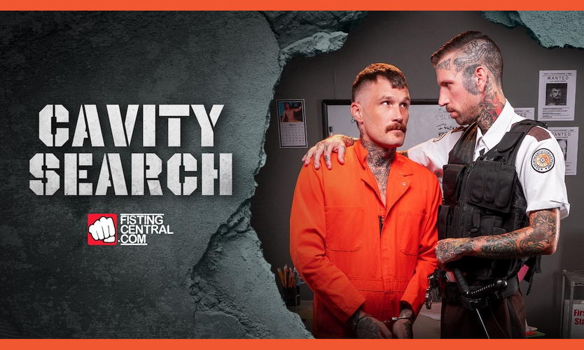 Fisting Central Goes to Prison for ‘Cavity Search’