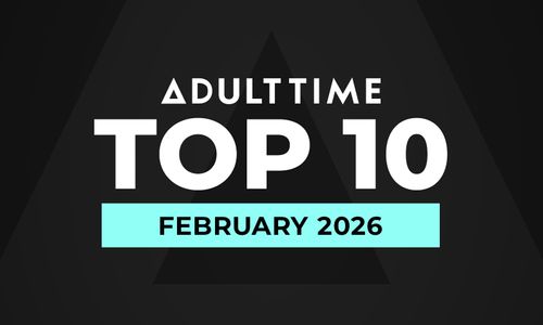 Adult Time Reveals Top 10 'Most Satisfying Scenes' for February