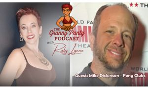 'The Granny Panty Podcast' Features Pony Club's Mike Dickinson