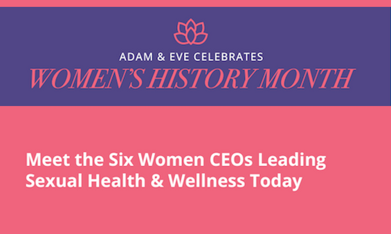 Adam & Eve Spotlight Industry Execs for Women’s History Month