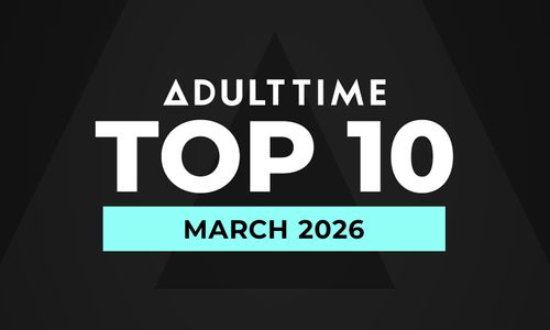 Adult Time Releases Top 10 'Most Satisfying Scenes' for March