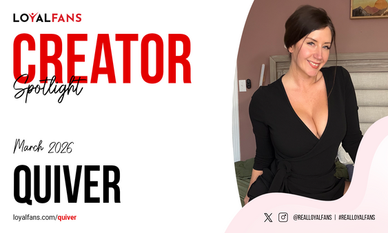 Quiver Named LoyalFans’ Featured Creator for March