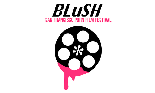 Blush SF Porn Film Festival Opens Submissions