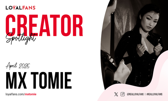 LoyalFans Names Mx Tomie Its Featured Creator for April