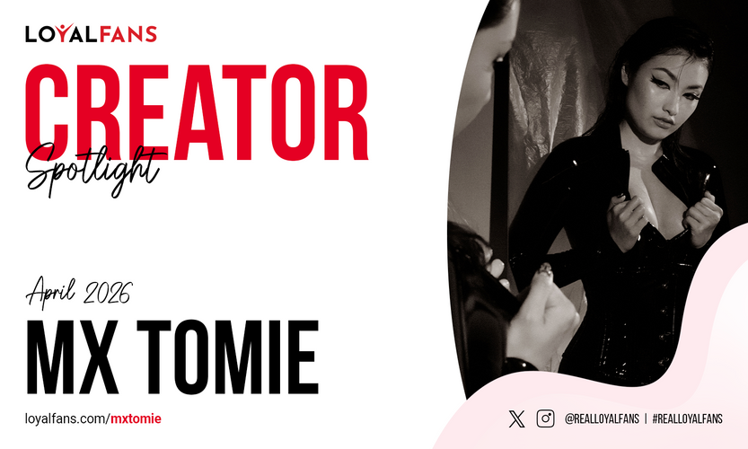 LoyalFans Names Mx Tomie Its Featured Creator for April