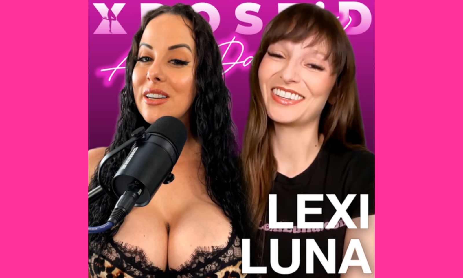 Lexi Luna Visits 'Xpose'd After Dark' Podcast