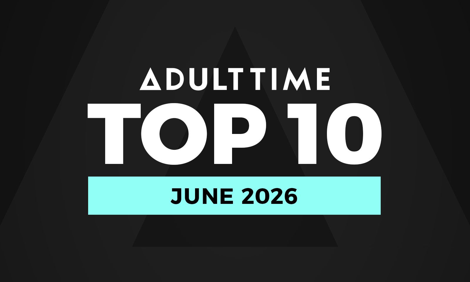 Adult Time Reveals Top 10 'Most Satisfying Scenes' for June