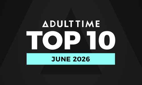 Adult Time Reveals Top 10 'Most Satisfying Scenes' for June