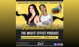 'The Misfit Effect' Releases 'Noodcast #14' With Megan Mistakes