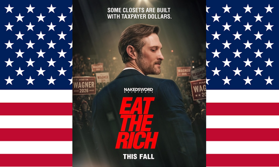 1st Poster Drops for NakedSword’s Political Drama ‘Eat the Rich’