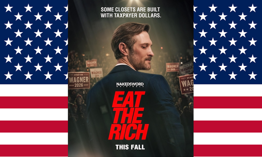 1st Poster Drops for NakedSword’s Political Drama ‘Eat the Rich’